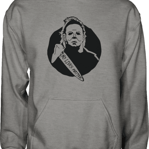 Michael Myers No Lives Matter Hoodie - Greater Half