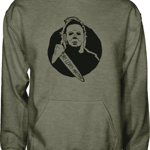 Michael Myers No Lives Matter Hoodie - Greater Half