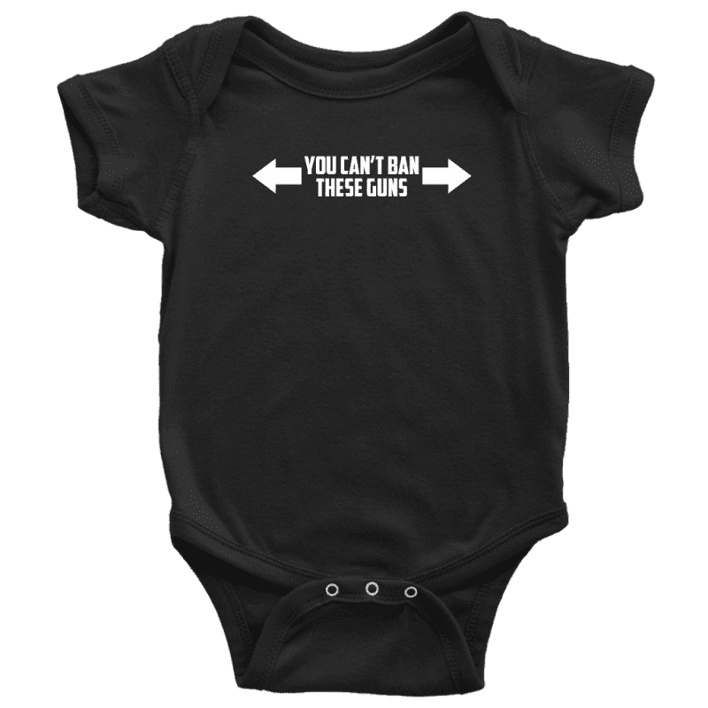 You Can't Ban These Guns Onesie - Greater Half