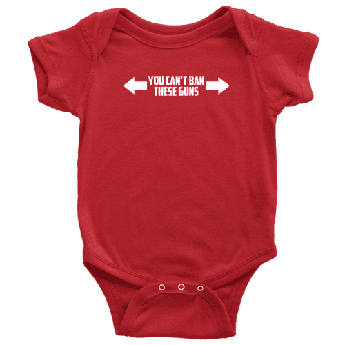 You Can't Ban These Guns Onesie - Greater Half