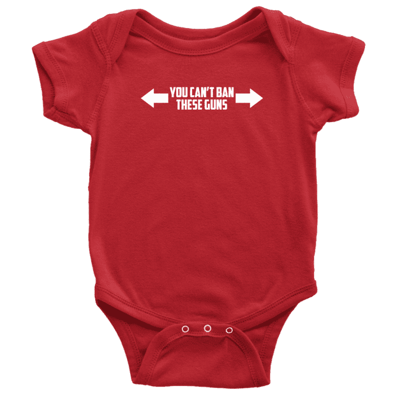 You Can't Ban These Guns Onesie - Greater Half