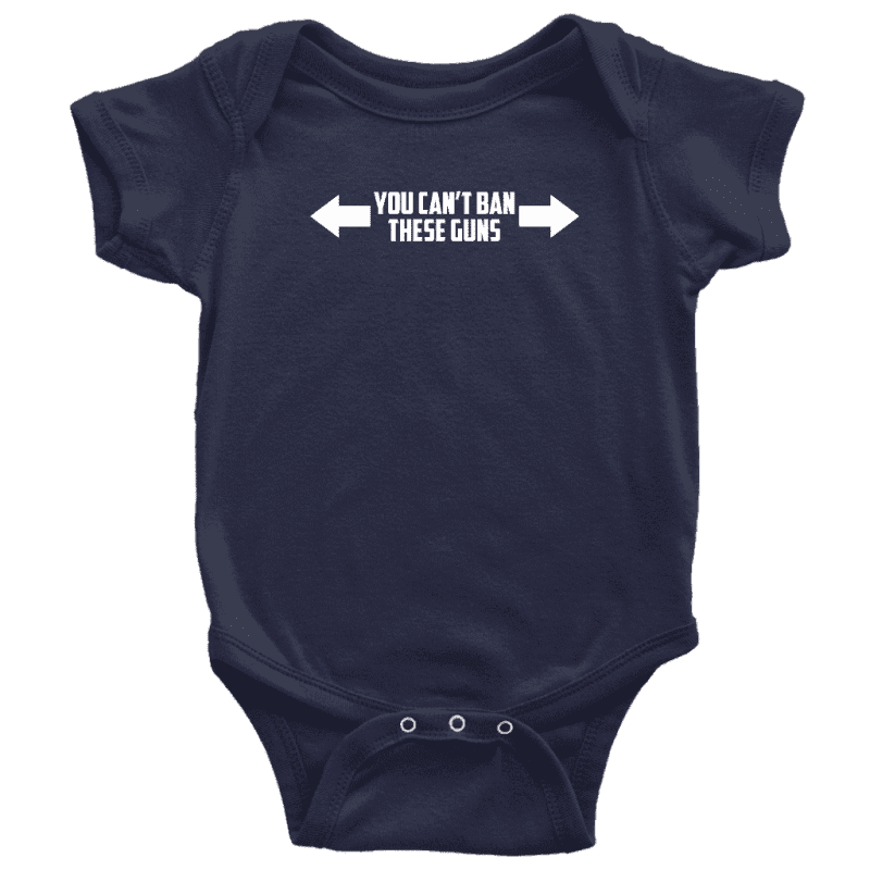 You Can't Ban These Guns Onesie - Greater Half